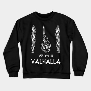 See you in Valhalla Crewneck Sweatshirt